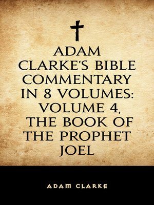 cover image of Adam Clarke's Bible Commentary in 8 Volumes